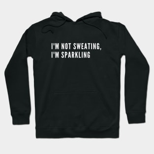 Funny gym quote - Sweating quote Hoodie